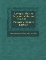 Letopis Matice Srpske, Volumes 185-188...