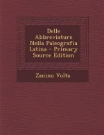 Delle Abbreviature Nella Paleografia Latina - Primary Source Edition