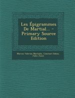 Les Epigrammes de Martial... - Primary Source Edition