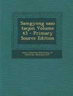 Samgyong Saso Taejon Volume 43 - Primary Source Edition