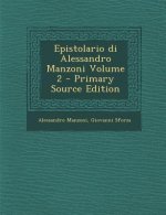 Epistolario Di Alessandro Manzoni Volume 2 - Primary Source Edition