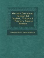 Grande Dizionario Italiano Ed Inglese, Volume 1