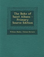 The Boke of Saint Albans - Primary Source Edition