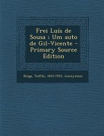 Frei Luis de Sousa; Um Auto de Gil-Vicente