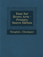 Essai Sur Divers Arts