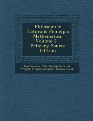 Philosophiae Naturalis Principia Mathematica, Volume 2