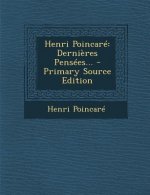 Henri Poincare: Dernieres Pensees...