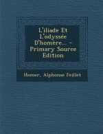 L'iliade Et L'odyssée D'hom?re...