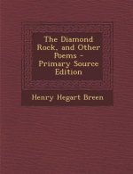 The Diamond Rock, and Other Poems - Primary Source Edition