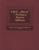 S.M.S. Mowe - Primary Source Edition