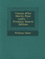 Vienna After Thirty-Four Years - Primary Source Edition