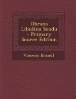 Obrana Libu Ina Soudu - Primary Source Edition
