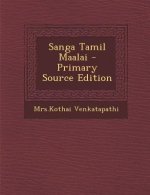 Sanga Tamil Maalai - Primary Source Edition