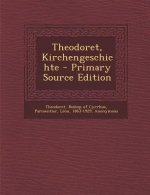 Theodoret, Kirchengeschichte - Primary Source Edition