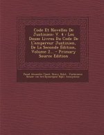 Code Et Novelles de Justinien: V. 4: Les Douze Livres Du Code de L'Empereur Justinien, de La Seconde Edition, Volume 2... - Primary Source Edition