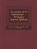 Le Crime Et Le Chatiment - Primary Source Edition