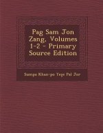 Pag Sam Jon Zang, Volumes 1-2 - Primary Source Edition