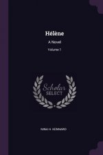 Hél?ne: A Novel; Volume 1