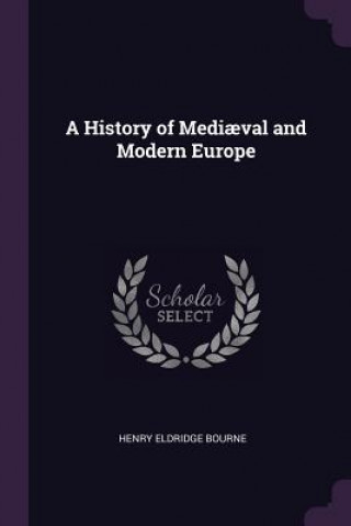 A History of Medi?val and Modern Europe