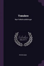 Tr?ndere: Nye Folkelivsskildringer