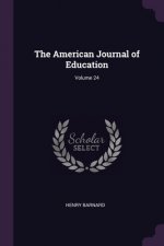 The American Journal of Education; Volume 24