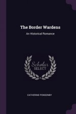 The Border Wardens: An Historical Romance