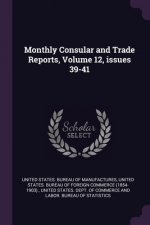 Monthly Consular and Trade Reports, Volume 12, issues 39-41