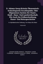 D. Johann Georg Krünitz Ökonomisch-technologische Encyklopädie, Oder Allgemeines System Der Staats-, Stadt-, Haus- Und Landwirthschaft, Wie Auch Der E