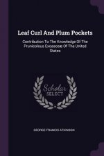 Leaf Curl and Plum Pockets: Contribution to the Knowledge of the Prunicolous Exoasce? of the United States