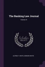 The Banking Law Journal; Volume 31