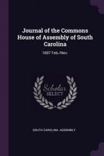 Journal of the Commons House of Assembly of South Carolina: 1697 Feb./Nov.