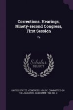 Corrections. Hearings, Ninety-second Congress, First Session: 7a