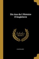 Dix ANS de l'Histoire d'Angleterre