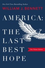 America: The Last Best Hope (One-Volume Edition)