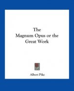 The Magnum Opus or the Great Work