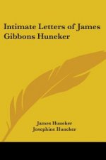 Intimate Letters of James Gibbons Huneker