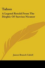 Taboo: A Legend Retold From The Dirghic Of Saevius Nicanor
