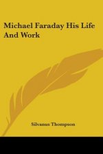 Michael Faraday His Life And Work
