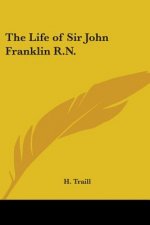 The Life of Sir John Franklin R.N.