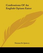 Confessions Of An English Opium Eater