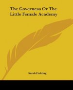 The Governess Or The Little Female Academy