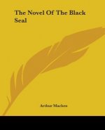 The Novel Of The Black Seal