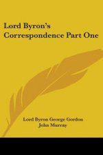 Lord Byron's Correspondence Part One