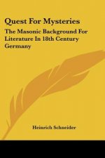 Quest for Mysteries: The Masonic Background for Literature in 18th Century Germany