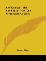 The Essenes, John The Baptist, And The Temptation Of Jesus