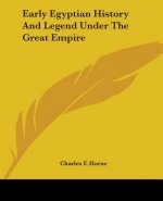 Early Egyptian History And Legend Under The Great Empire