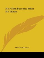 How Man Becomes What He Thinks
