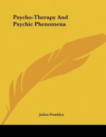 Psycho-Therapy And Psychic Phenomena