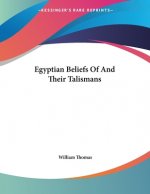 Egyptian Beliefs Of And Their Talismans