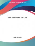 Ideal Substitutes For God